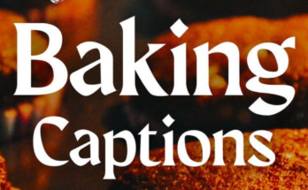 Baking Captions Quotes