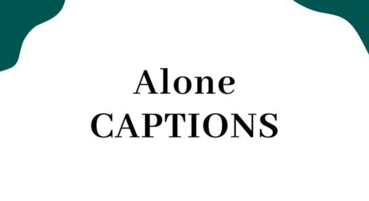 Alone Captions for Instagram