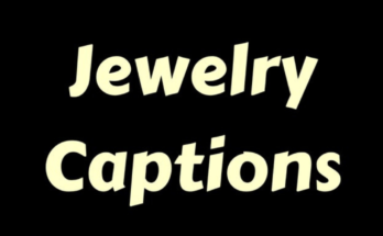 Jewelry Captions