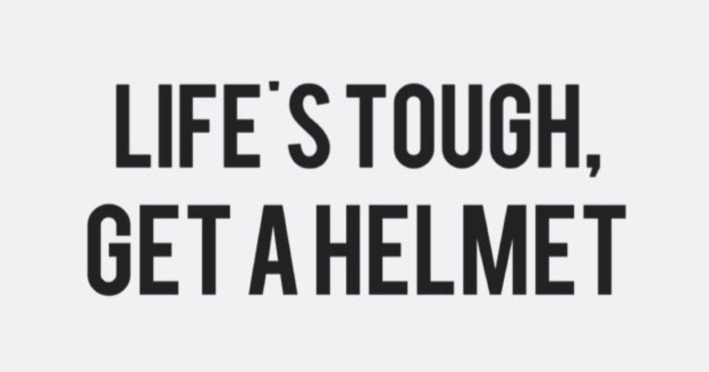 Helmet Quotes