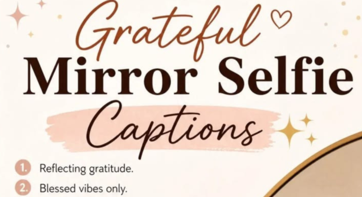 Mirror Selfie Captions For Girls