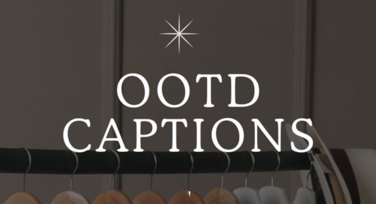 OOTD Instagram Captions