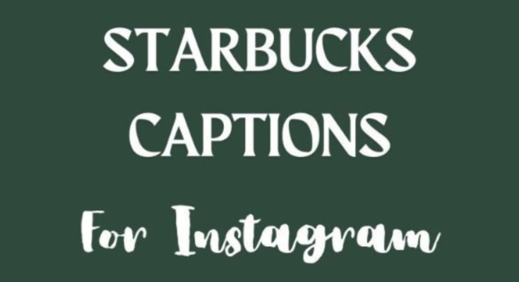 Starbucks Instagram Captions