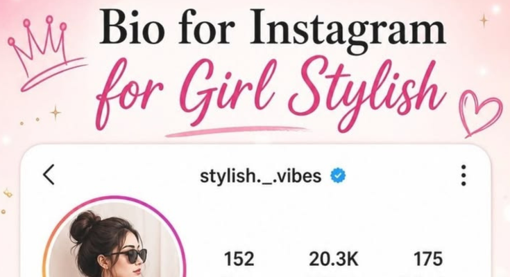 Stylish Instagram Bio for Girl